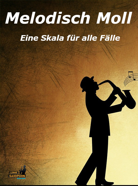 Melodisch Moll - Eine Skala für alle Fälle